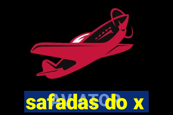 safadas do x